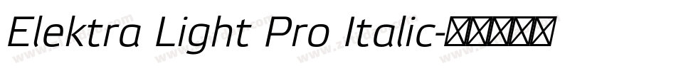 Elektra Light Pro Italic字体转换